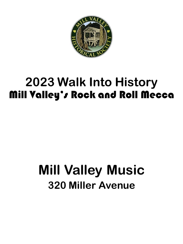 Walk Into History Mill Valley Music Mill Valley Historical Society